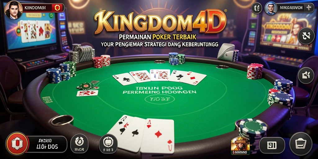 Screenshot utama KINGDOM4D menampilkan aksi seru permainan Poker.